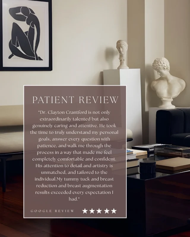 Where expertise meets intention and every detail is considered.  Real words from a real patient:  “Dr. Clayton Crantford is not only extraordinarily talented but also genuinely caring and attentive. He took the time to truly understand my personal goals, answer every question with patience, and walk me through the process in a way that made me feel completely comfortable and confident. His attention to detail and artistry is unmatched, and tailored to the individual.  The staff is equally amazing—warm, and professional, and incredibly supportive. This office runs on a standard of excellence: every interaction felt personal, never rushed, and always focused on making sure I felt cared for.  My tummy tuck and breast reduction and breast augmentation results exceeded every expectation I had. It has been the perfect reset. After 4 children and losing 100 pounds, it was what I needed to step into my best self. The outcome is natural, balanced, and beautifully done. This is where you want to go!!”  A result that feels like you, just refined.  We’re here when you’re ready to begin your own transformation.