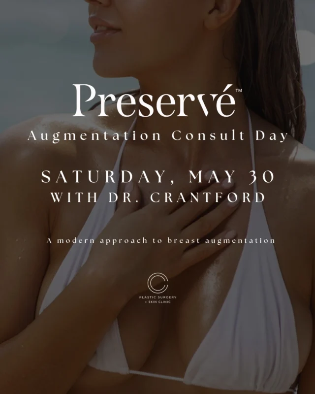 A thoughtful approach to breast augmentation.  On Saturday, May 30th, Dr. Crantford will be hosting a dedicated Preserve Augmentation consultation day.  Preserve is a more modern approach to breast augmentation designed to support natural-looking results while prioritizing soft tissue support, long-term outcomes, and a more refined recovery experience.  Every patient’s anatomy and goals are different, which is why consultations are centered around creating a customized surgical plan that feels balanced, intentional, and aligned with you.  If you’ve been considering breast augmentation and want to learn more about your options, we invite you to schedule a consultation with Dr. Crantford.  Limited appointments available.  Call our office at (843) 755-6591 to reserve your consultation.